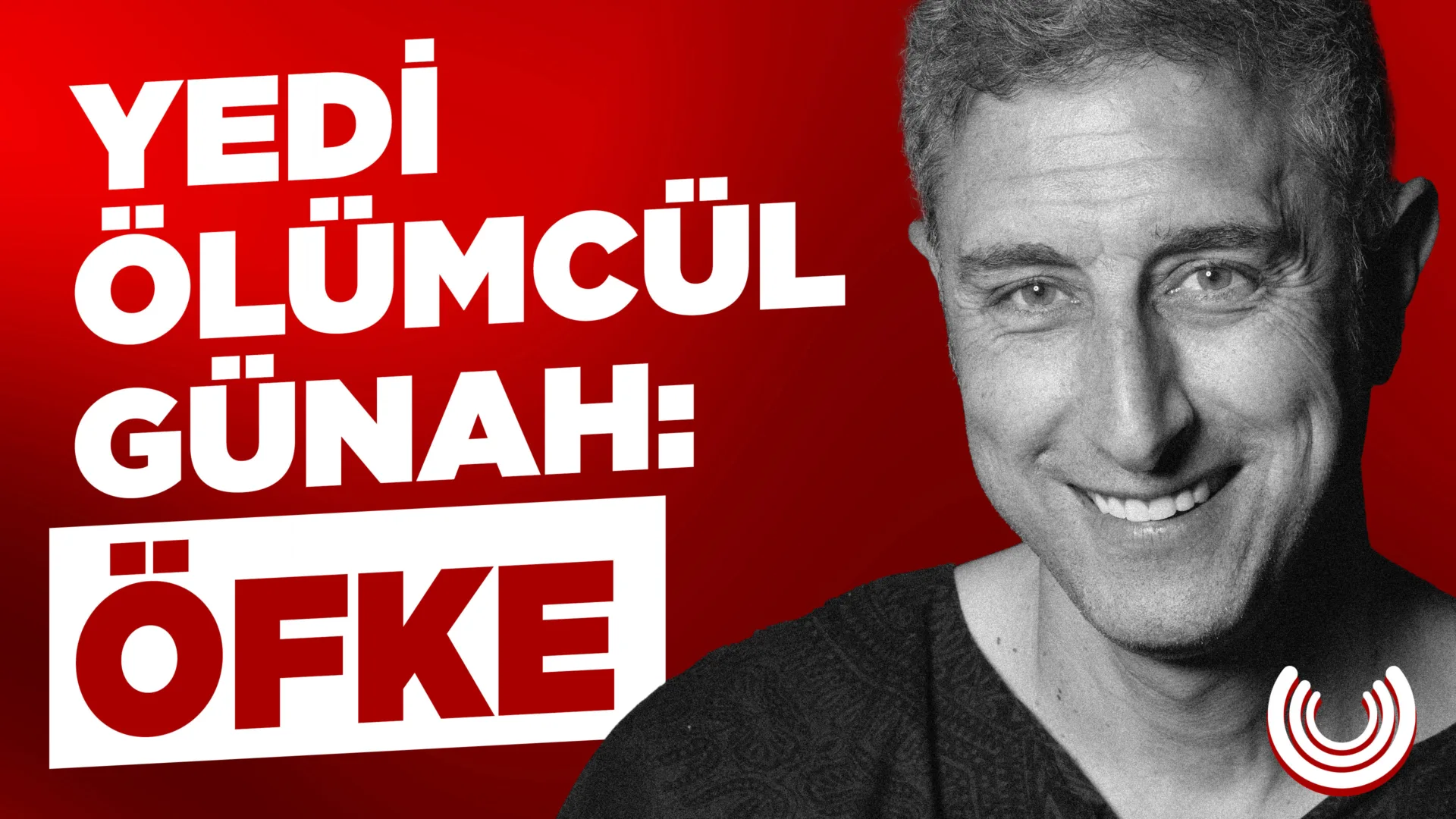 Ömer Aygün ile "Yedi Ölümcül Günah: Öfke"